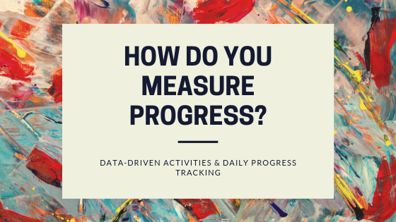 Data-driven activities & daily progress tracking